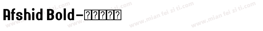 Afshid Bold字体转换